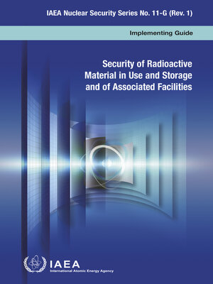 cover image of Security of Radioactive Material in Use and Storage and of Associated Facilities